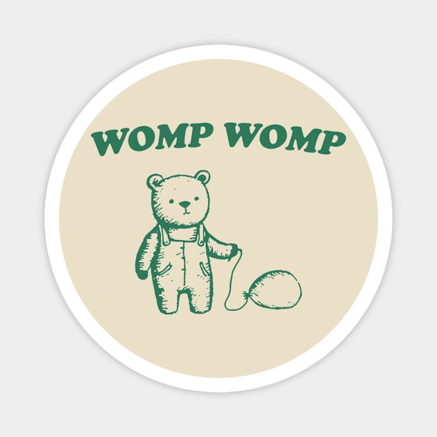 Womp Womp Unisex T Shirt, Funny Magnet by Hamza Froug